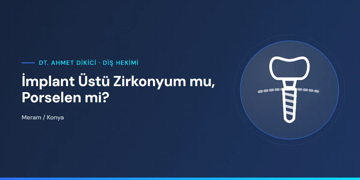 İmplant Üstü Zirkonyum mu, Porselen mi?